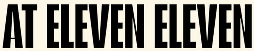 AT ELEVEN ELEVEN